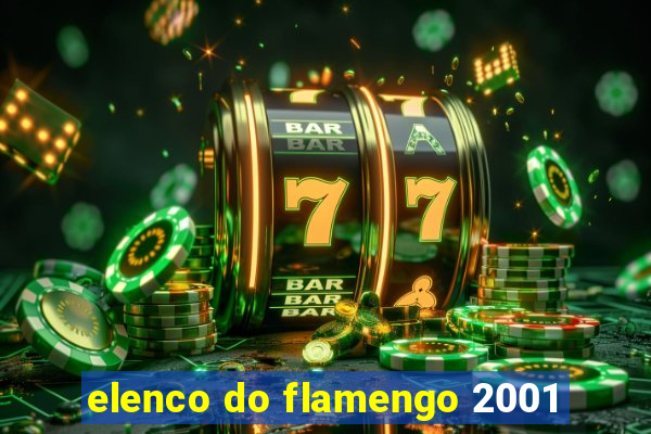 elenco do flamengo 2001